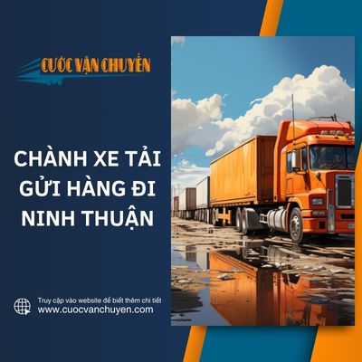 Chành xe gửi hàng đi Ninh Thuận